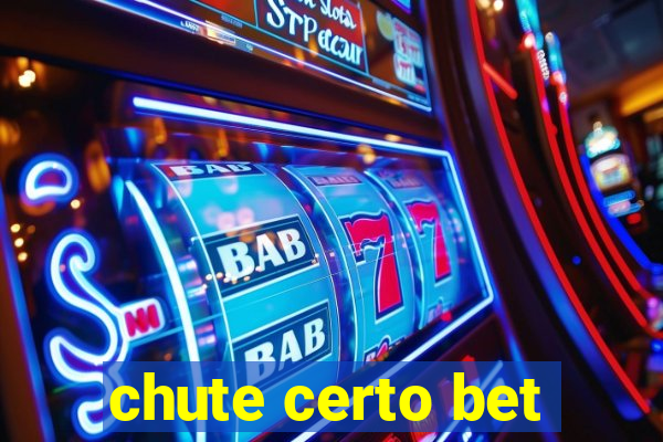 chute certo bet